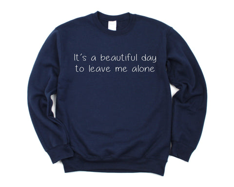 Leave me alone Sweater Attitude Sarcastic hipster Sweatshirt - 399