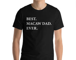 Macaw Dad T-Shirt, Macaw lover gift, Best Macaw Dad Ever Shirt - 1956