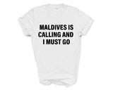 Maldives T-shirt, Maldives is calling and i must go shirt Mens Womens Gift - 4078