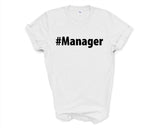Manager Shirt, Manager Gift Mens Womens TShirt - 3507