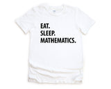 Mathematics T-Shirt, Eat Sleep Mathematics shirt Mens Womens Gift - 1311