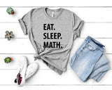 Maths T-Shirt - Eat Sleep Maths Tshirt Mens Womens Gifts - 1040