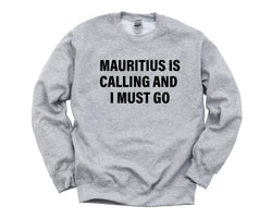 Mauritius Sweater, Mauritius is calling and i must go Sweatshirt Mens Womens Gift - 4063