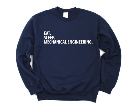 Mechanical Engineer Gift, Eat Sleep Mechanical Engineering Sweatshirt Mens Womens Gift - 2045