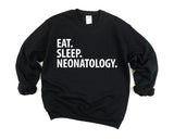 Neonatology Sweater, Eat Sleep Neonatology Sweatshirt Mens Womens Gifts - 2251