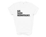 Neonatology T-Shirt, Eat Sleep Neonatology shirt Mens Womens Gifts - 2251