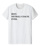 Netball Coach T-Shirt, Best Netball Coach Ever shirt - Gift for Netball Coach - 2026