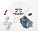 Netball Coach shirt, Netball Coach Gift, Awesome Netball Coach t shirt- 1459