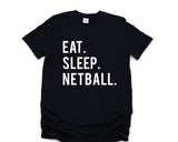 Netball Team Gifts, Eat Sleep Netball T-Shirt Mens Womens Gifts - 606