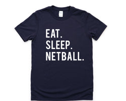 Netball Team Gifts, Eat Sleep Netball T-Shirt Mens Womens Gifts - 606