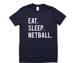 Netball Team Gifts, Eat Sleep Netball T-Shirt Mens Womens Gifts - 606