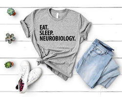 Neurobiology Shirt, Eat Sleep Neurobiology T-Shirt Mens Womens Gift - 4020