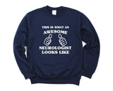 Neurologist Sweater, Neurologist Student Gift, Awesome Neurologist Sweatshirt Mens & Womens Gift - 1474