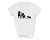 Neurology T-Shirt, Eat Sleep Neurology shirt Mens Womens Gifts - 1587