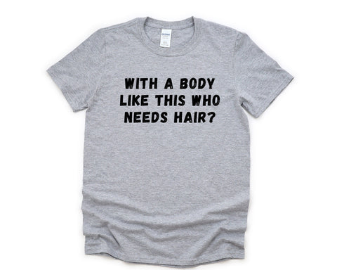 No Hair T-Shirt, Hairless, Bald Shirt Mens Womens Gifts - 4661