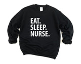 Nurse Sweatshirt, Eat Sleep Nurse Sweater, Gift for nurses - 1443