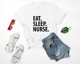 Nurse T-Shirt, Nurse Student, Eat Sleep Nurse Shirt Mens Womens Gifts - 1443