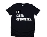 Optometry Shirt, optometrist Gift, Eat Sleep Optometry T-Shirt Mens Womens Gifts - 1272