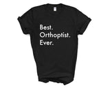 Orthoptist T-Shirt, Best Orthoptist Ever Shirt Mens Womens Gifts - 3381