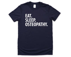 Osteopathy Shirt, Eat Sleep Osteopathy T-Shirt Mens Womens Gifts - 3493