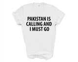 Pakistan T-shirt, Pakistan is calling and i must go shirt Mens Womens Gift - 4028