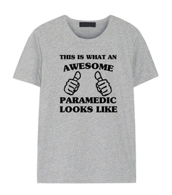 Paramedic shirt, Paramedic Gift, Awesome Paramedic T-Shirt Mens Womens - 1473
