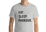 Parkour T-Shirt, Eat Sleep Parkour Shirt Men Womens Gift - 615
