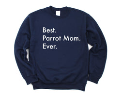 Parrot Sweater, Best Parrot Mom Ever Sweatshirt Gift - 3025