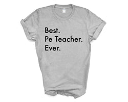 Pe Teacher Gift, Best Pe Teacher Ever Shirt Mens Womens Gift - 3554