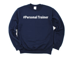 Personal Trainer Sweater, Personal Trainer Gift Mens Womens Sweatshirt - 2630