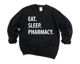 Pharmacy Sweater, Gift for Pharmacy Student, Eat Sleep Pharmacy Sweatshirt - 1056