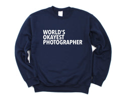Photographer Gift, Photographer Sweater, World's Okayest Photographer Sweatshirt Mens & Womens Gift - 135