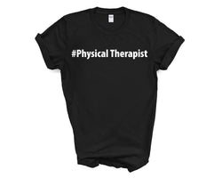 Physical Therapist Shirt, Physical Therapist Gift Mens Womens TShirt - 4001