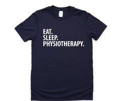 Physiotherapy Shirt, Eat Sleep Physiotherapy T-Shirt Mens Womens Gifts - 1585