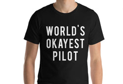 Pilot T-Shirt, Gifts for Pilots - World's Okayest Pilot T-shirt, Pilot gift - 76