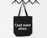 Pizza Bag, I just want pizza Tote Bag | Long Handle Bag - 4274