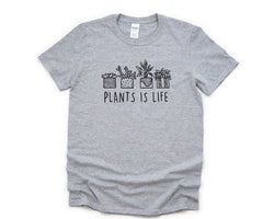 Plants Shirt, Plants is Life T-Shirt Mens Womens Gift - 4407