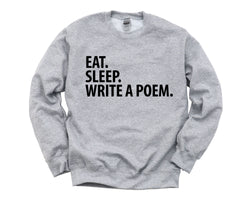 Poet Sweater, Poet Gift, Eat Sleep Write A Poem Sweatshirt Mens Womens Gift - 2883