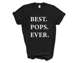 Pops T-Shirt, Best Pops Ever shirt - Gift for Pops - 2019
