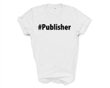 Publisher Shirt, Publisher Gift Mens Womens TShirt - 2651