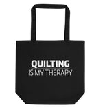 Quilting Tote Bag, Quilter gift, Quilting is My Therapy Tote Bag | Long Handle Bag - 845