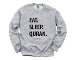 Quran Sweater, Eat Sleep Quran Sweatshirt Mens Womens Gift - 1226