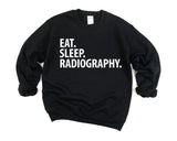 Radiography Sweater, Eat Sleep Radiography Sweatshirt Mens Womens Gifts - 2256