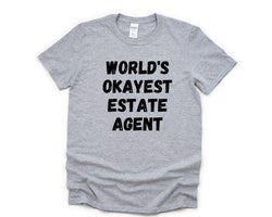 Real Estate Agent T-Shirt, World's Okayest Estate Agent Shirt Mens Womens Gift - 4579
