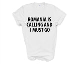 Romania T-shirt, Romania is calling and i must go shirt Mens Womens Gift - 4029