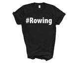 Rowing Shirt, Rowing Gift Mens Womens TShirt - 4000