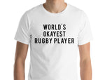 Rugby T-Shirt, World's Okayest Rugby player Shirt Mens Womens - 26