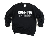 Runner Gift, Running is My Therapy Sweatshirt Mens Womens - 3501