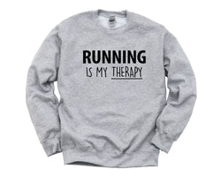Runner Gift, Running is My Therapy Sweatshirt Mens Womens - 3501