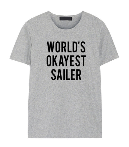 Sailer t shirt, Sailer Gift, World's okayest Sailer Shirt Gift for Men & Women - 1730
